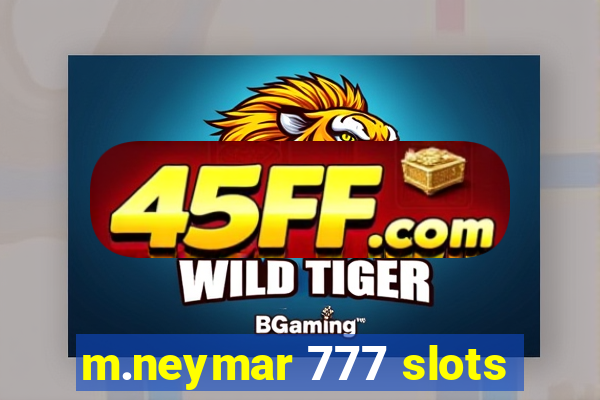 m.neymar 777 slots